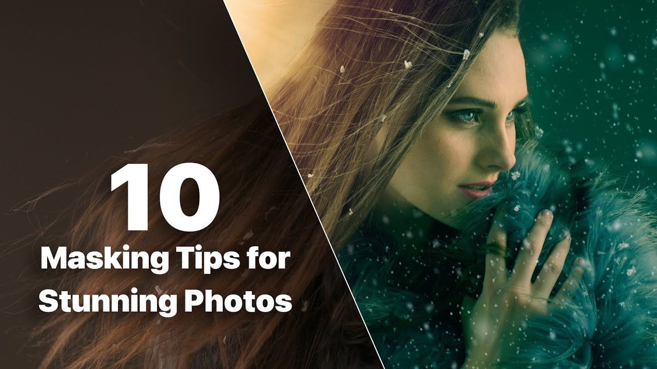 10 Masking Tips for Stunning Photos