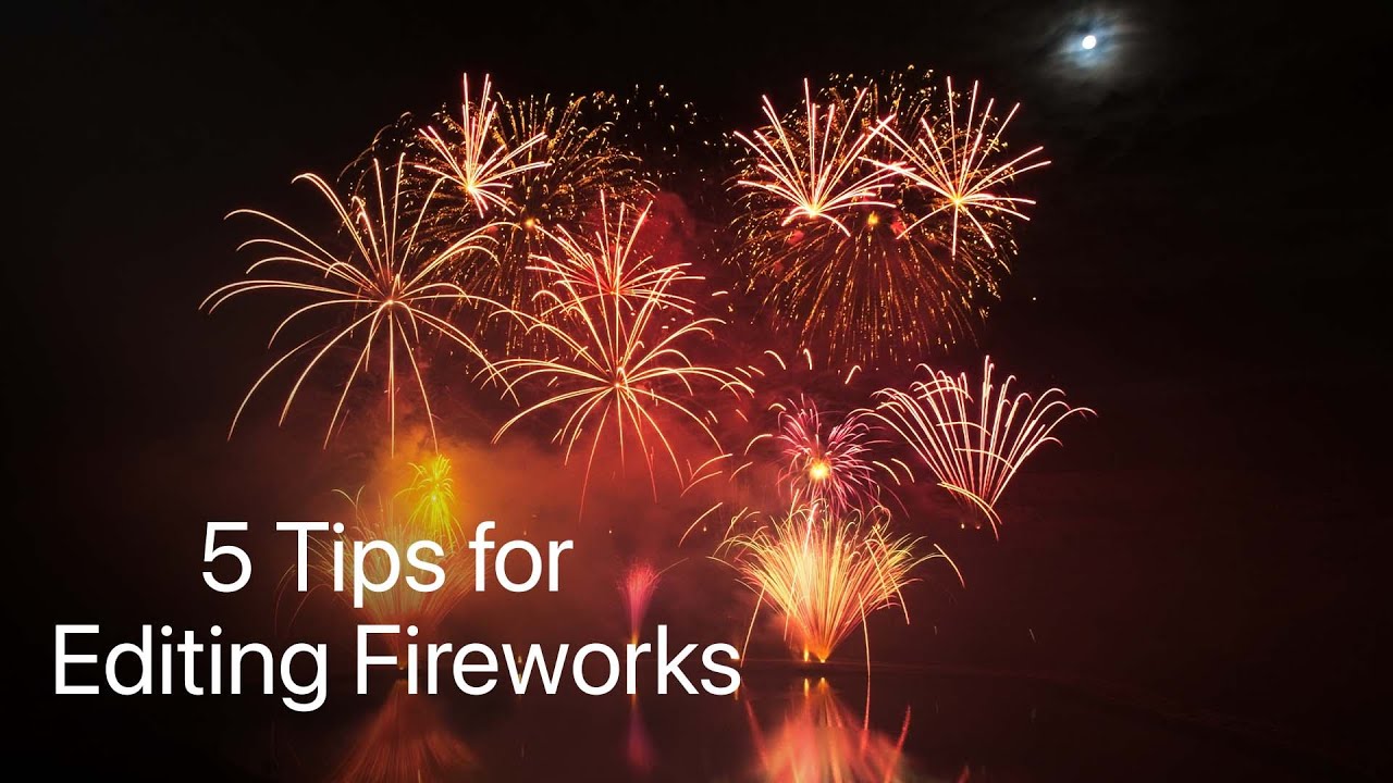 5 Tips for Editing Firework Photos