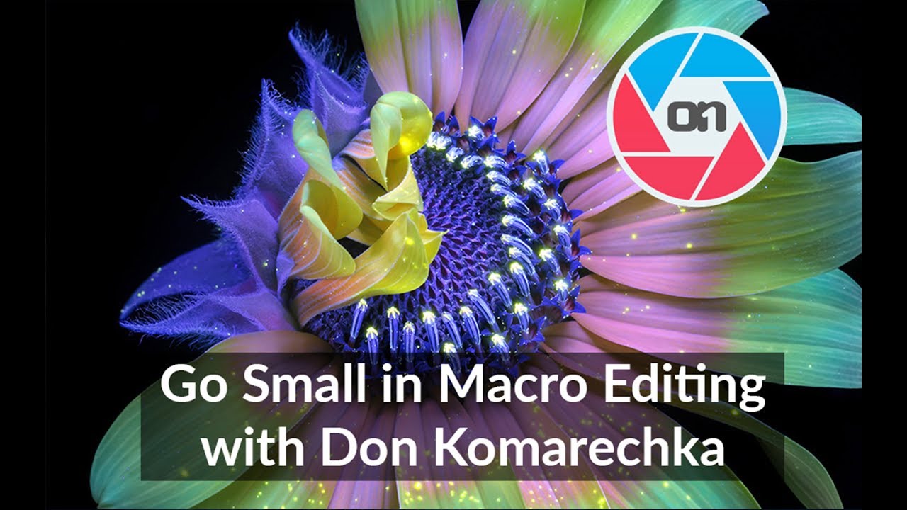 Go Small in Macro Editing with Don Komarechka